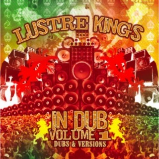 Lustre Kings In Dub Vol. 1 Dubs and Versions