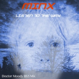 Listen to the Way (Doctor Moody BS5 Mix)