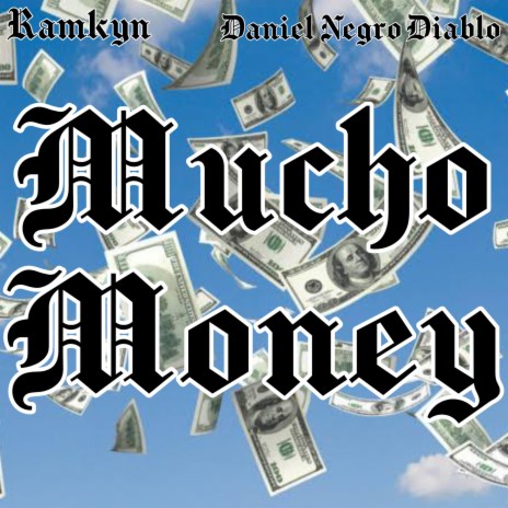 Mucho Money (feat. Daniel Nero Diablo)