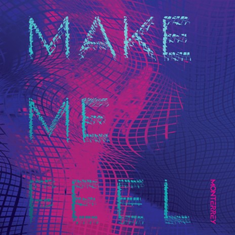 Make Me Feel