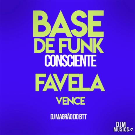 Base de Funk Consciente - Favela Vence | Boomplay Music