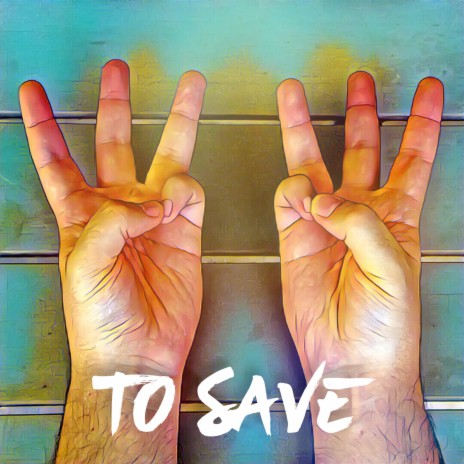 To Save | Boomplay Music