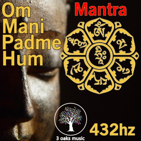 Om Mani Padme Hum (432hz Mantra)
