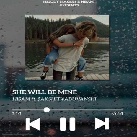 She will be mine (feat. Hisam) | Boomplay Music