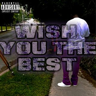 Wish You The Best lyrics | Boomplay Music