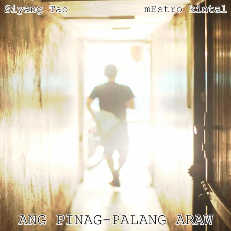 Ang Pinagpalang Araw (feat. Mestro Kintal) | Boomplay Music