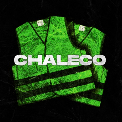 Chaleco ft. T420 | Boomplay Music