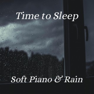 Time to Sleep Soft Piano & Rain