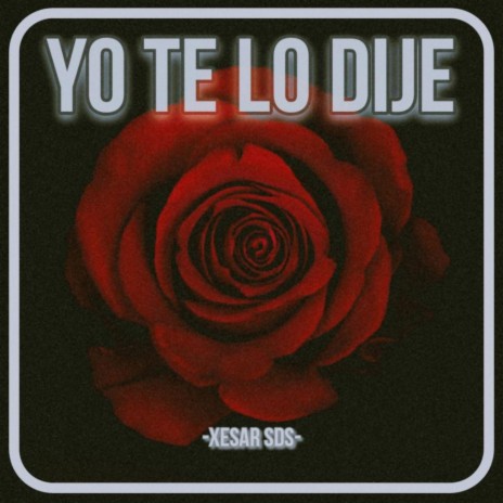 Yo te lo Dije | Boomplay Music