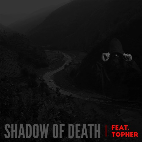 Shadow of Death (feat. Topher) | Boomplay Music