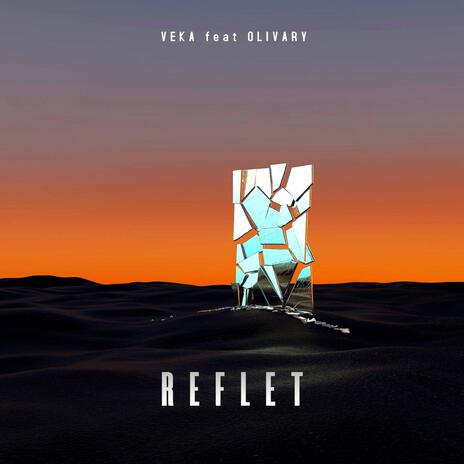 Reflet ft. Olivary | Boomplay Music