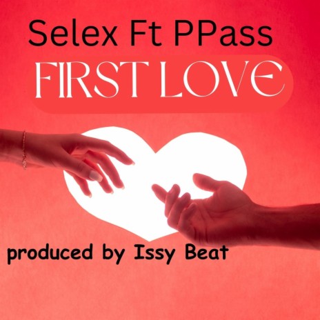 First Love ft. Ppass | Boomplay Music