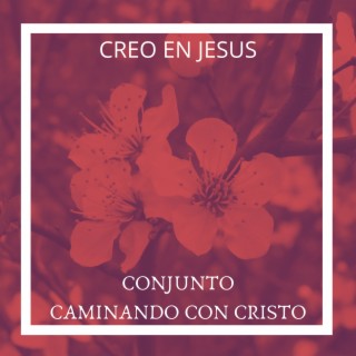 Creo en Jesús