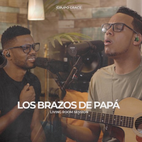 Los Brazos De Papá (Living Room Session) | Boomplay Music