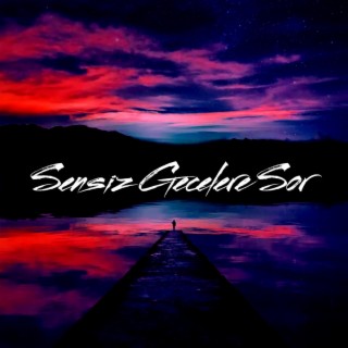 Sensiz Gecelere Sor (Remix)