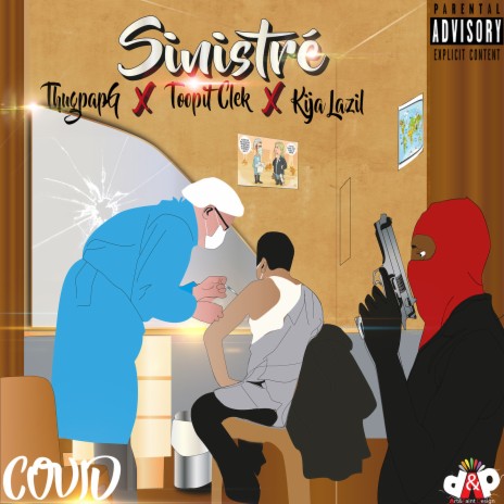 SINISTRÉ COVID ft. Kija Lazil & Toopit Clek | Boomplay Music