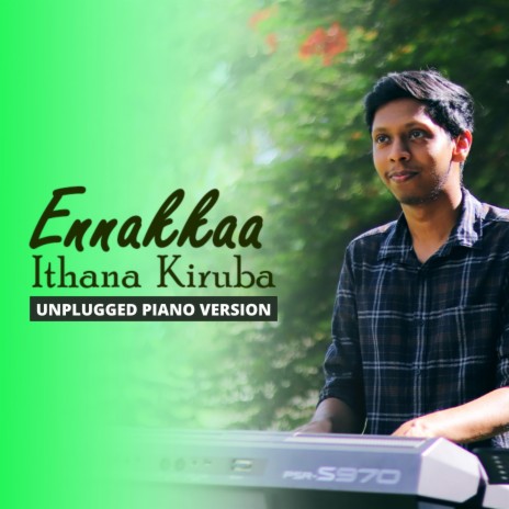 Ennakkaa Ithana Kiruba (Piano Version) | Boomplay Music