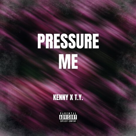 Pressure Me ft. t.y. | Boomplay Music