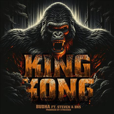 King Kong ft. Steven, BKS & Stressed Music | Boomplay Music