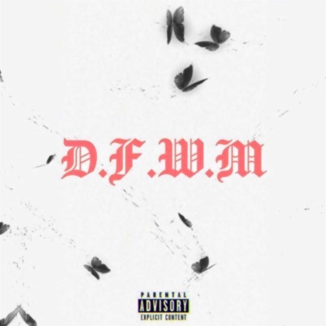 DFWM | Boomplay Music