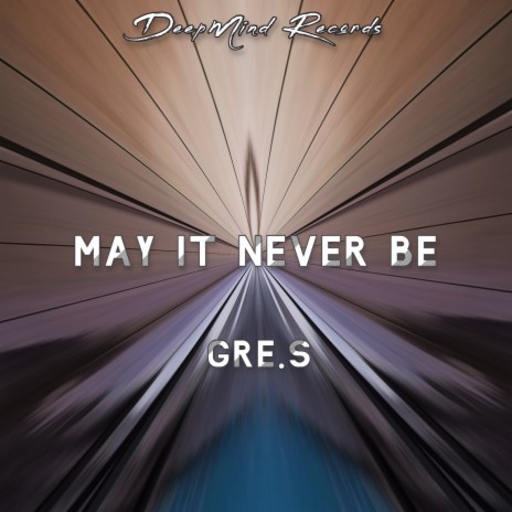 May it never be (Original mix) | Boomplay Music