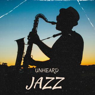 Unheard Jazz