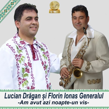 Am Avut Azi Noapte Un Vis ft. Florin Ionas Generalul | Boomplay Music