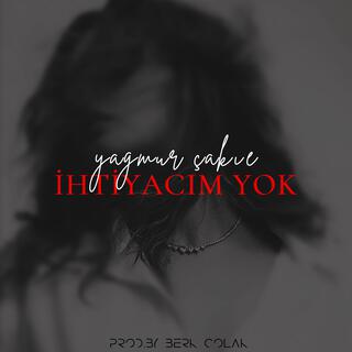 İhtiyacım Yok ft. Berk Çolak lyrics | Boomplay Music