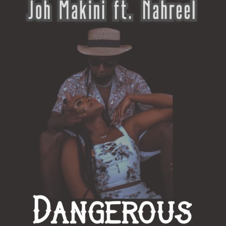 Dangerous ft. Nahreel | Boomplay Music