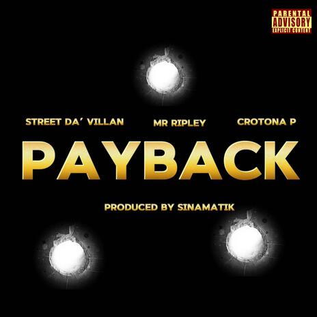 Payback ft. Mr Ripley, Crotona P & Sinamatik | Boomplay Music