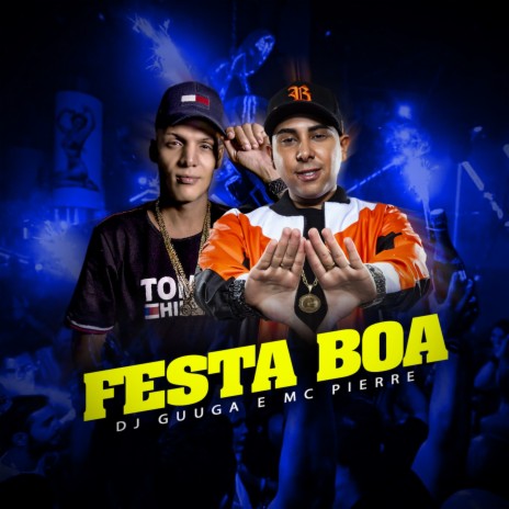 Festa Boa ft. Mc Pierre | Boomplay Music