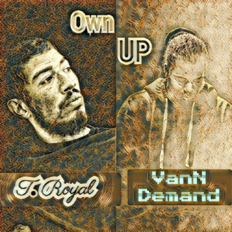 Own Up ft. VanN Demand | Boomplay Music