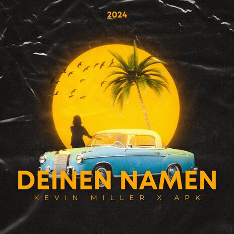 Deinen Namen ft. APK | Boomplay Music