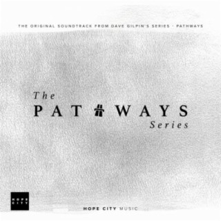 The Pathways Series (Music from the Original Web Series)