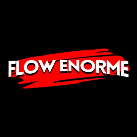 Flow Enorme | Boomplay Music