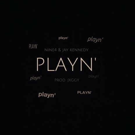 Playn' ft. Jay Kennedy