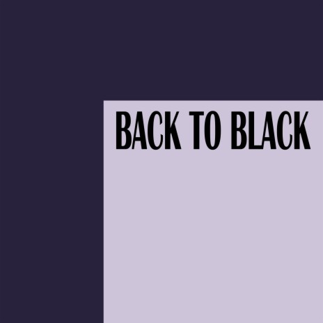 Back To Black | Boomplay Music