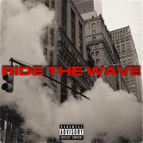 Ride The Wave | Boomplay Music