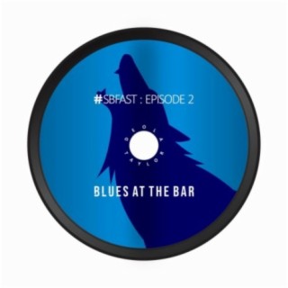 #Sbfast2: Blues at the Bar