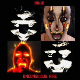 Unconcious Fire