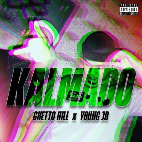 Kalmado ft. Ghetto Hill | Boomplay Music