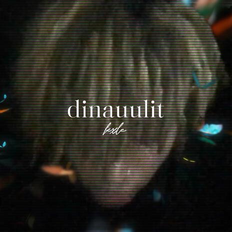 dinauulit | Boomplay Music