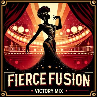 Fierce Fusion (Victory Mix)