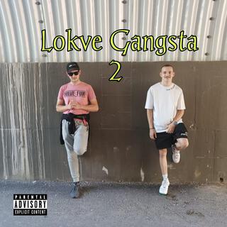 Lokve Gangsta 2