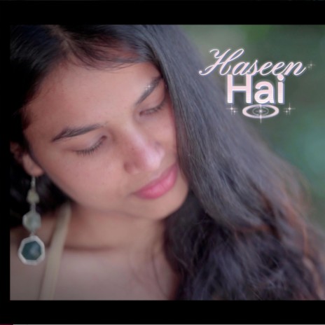 Haseen Hai | Boomplay Music