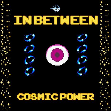 Cosmic Power | Boomplay Music