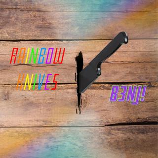 Rainbow Knives