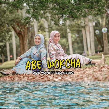 Abe Wokcha ft. Eda Ezrin | Boomplay Music