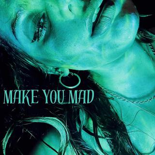 Make You Mad lyrics | Boomplay Music