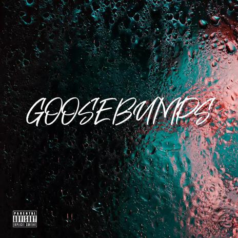 GOOSEBUMPS | Boomplay Music